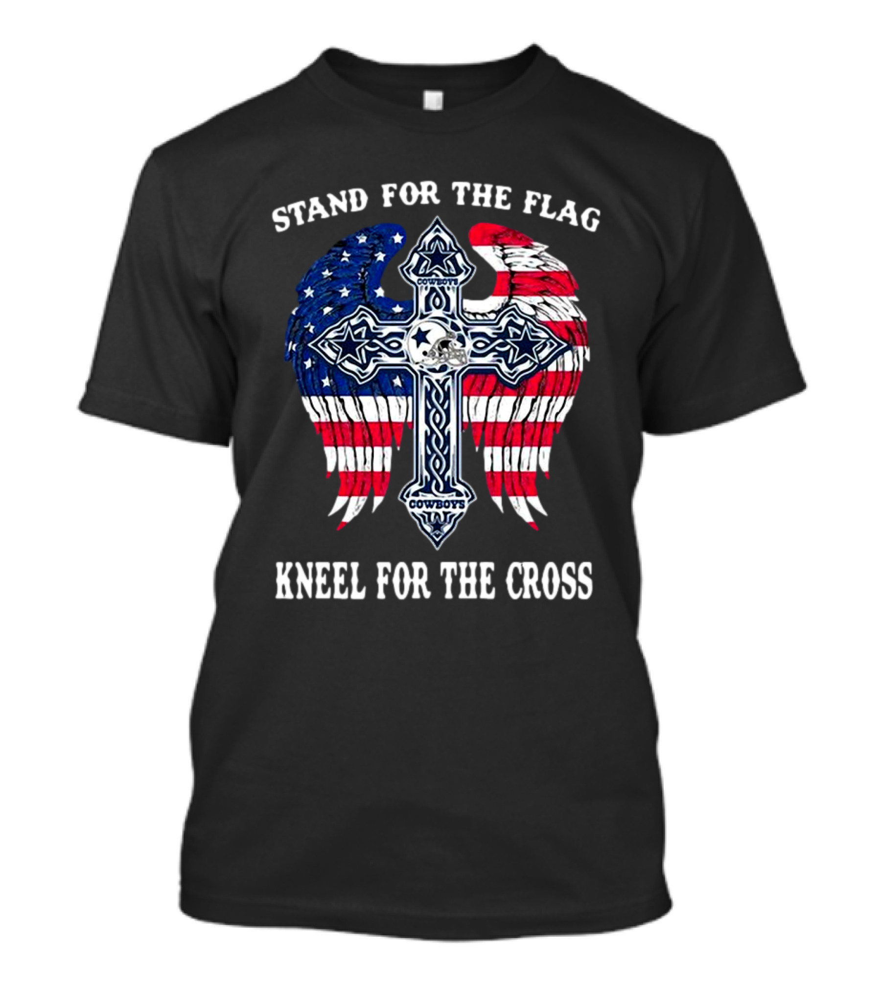 Stand For The Flag Kneel For The Cross Dallas Cowboys American Flag Wings Cross T-Shirt