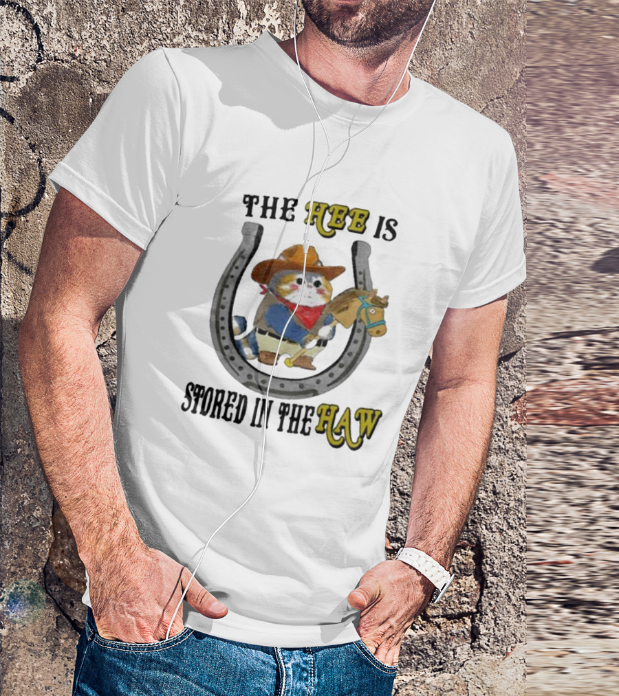 The Hee Is Stored In The Haw Cowboy Cat With Hobby Horse And Horseshoe T-Shirt