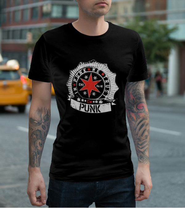 CM Punk In Punk We Trust Chicago Star Badge CHI 1978 T-Shirt