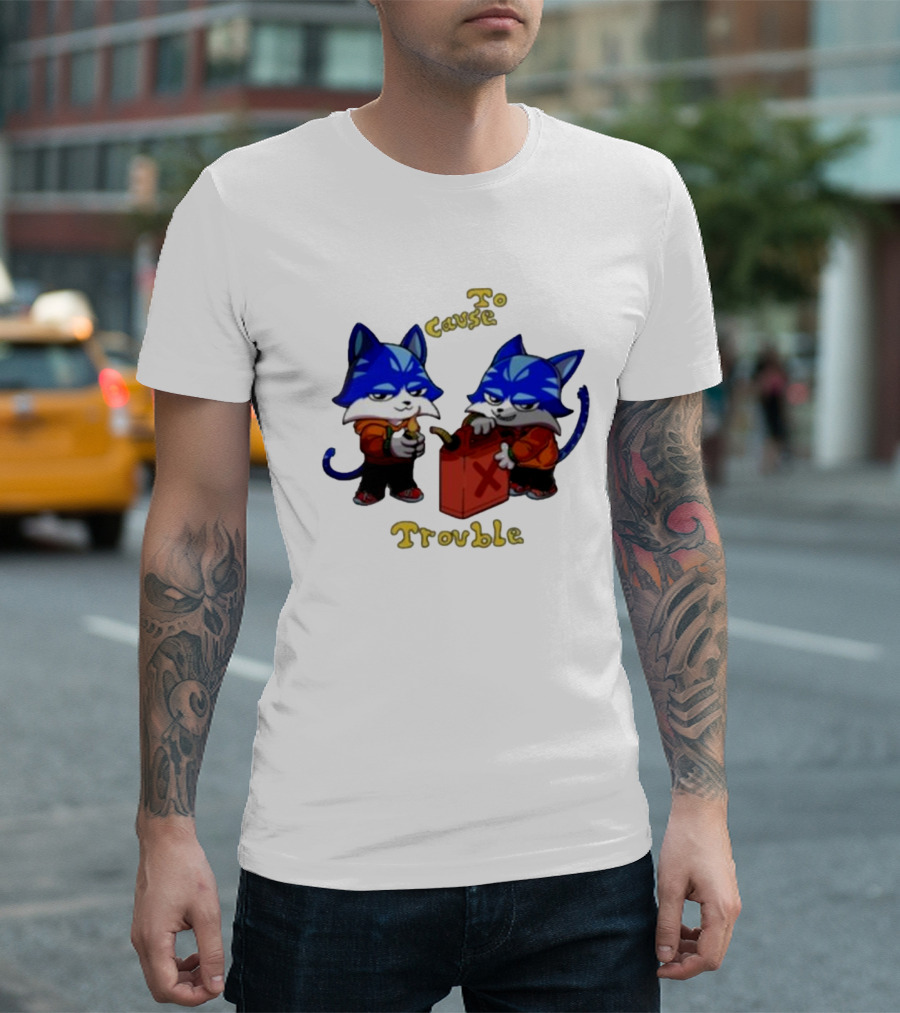 Toshi Base Here To Cause Trouble Mischievous Blue Cats with Gasoline Canister T-Shirt