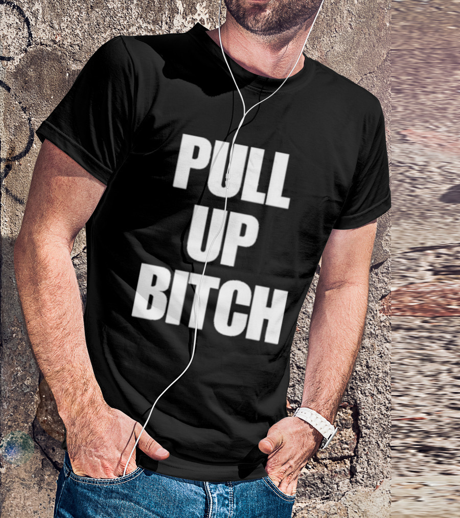 Aidan Kearney Pull Up Bitch I'mma You Up T-Shirt