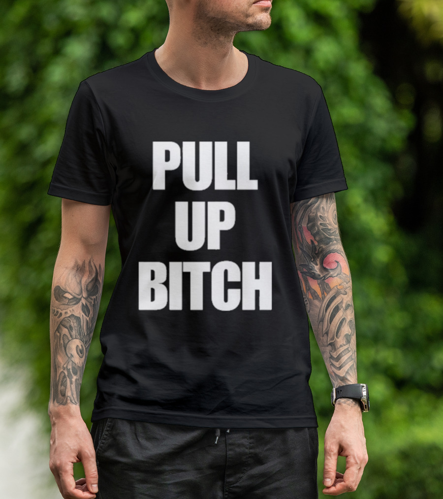 Aidan Kearney Pull Up Bitch I'mma You Up T-Shirt