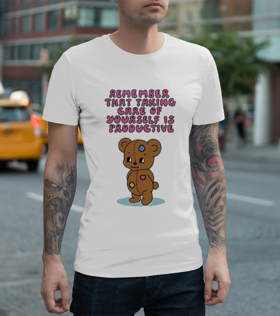 Bear Remember That Taking Care Of Yourself Is Productive Cute Patchwork T-Shirt