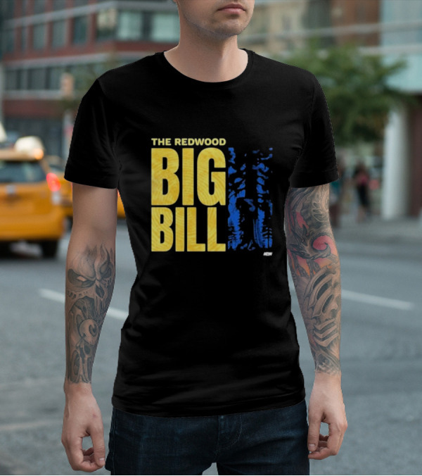 The Redwood Big Bill AEW T-Shirt