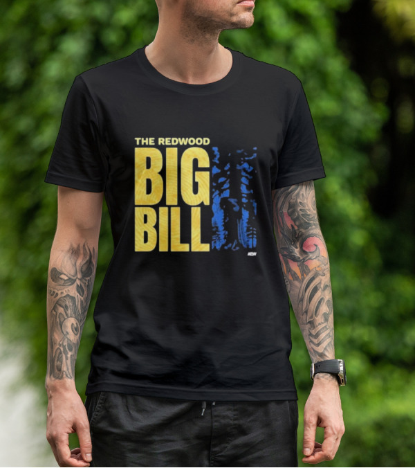 The Redwood Big Bill AEW T-Shirt