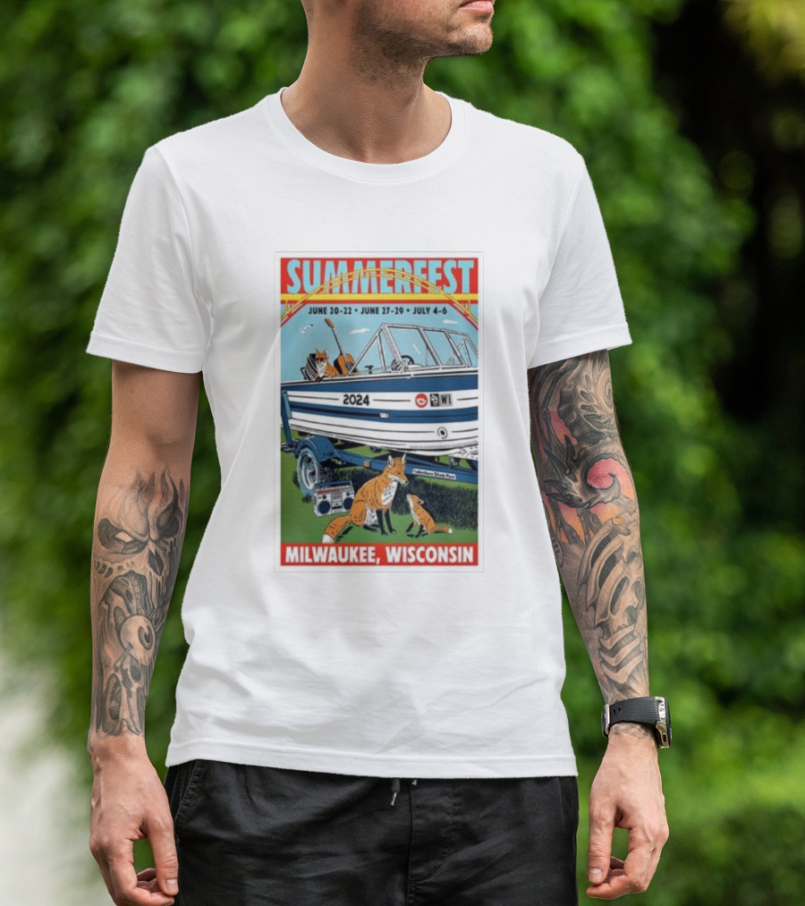 SummerFest 2024 June 20-22 June 27-29 July 4-6 Milwaukee Wisconsin Boat And Foxes T-Shirt