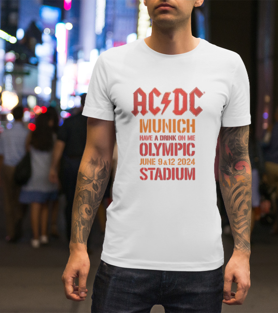 ACDC Munich Have A Drink On Me Olympic Stadium June 9 12 T-Shirt