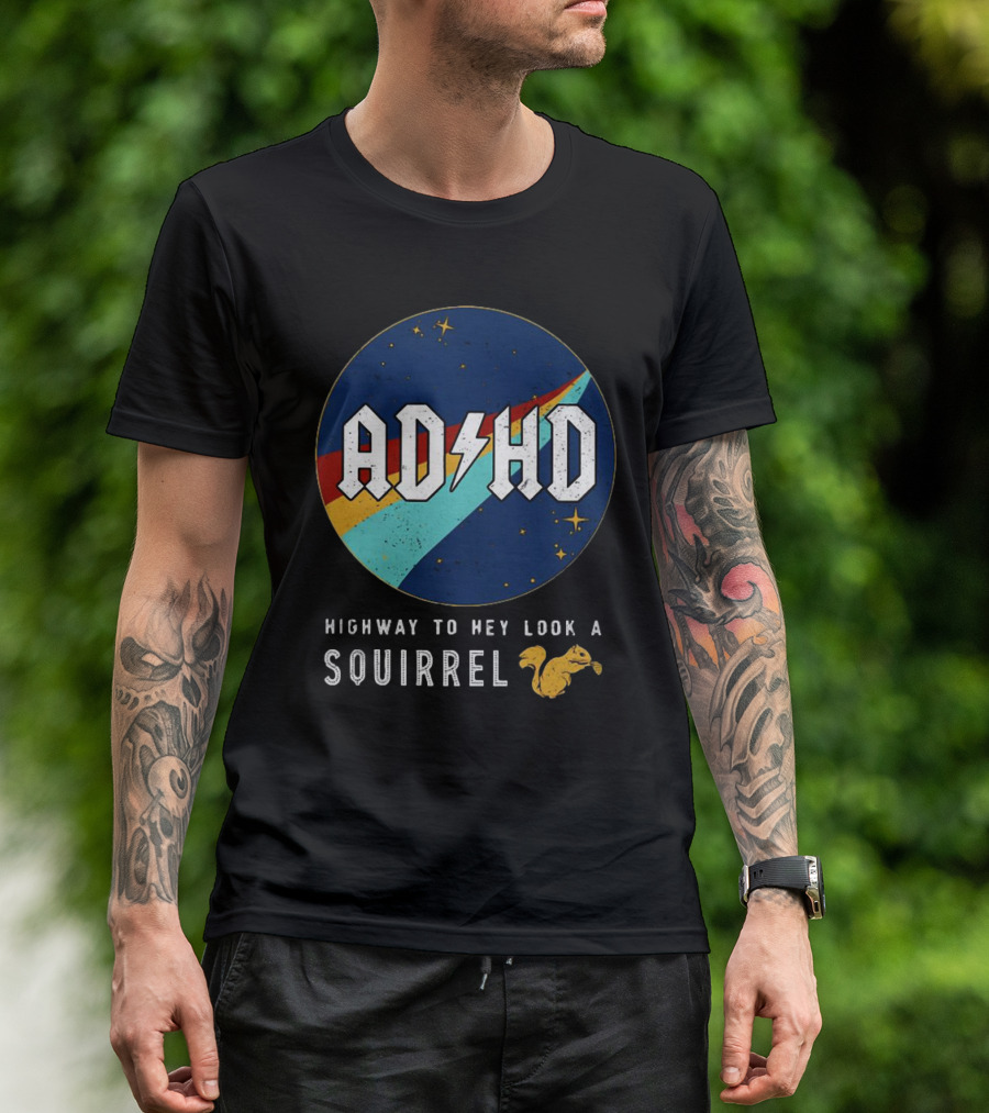 ADHD Highway To Hey Look A Squirrel Retro Space T-Shirt