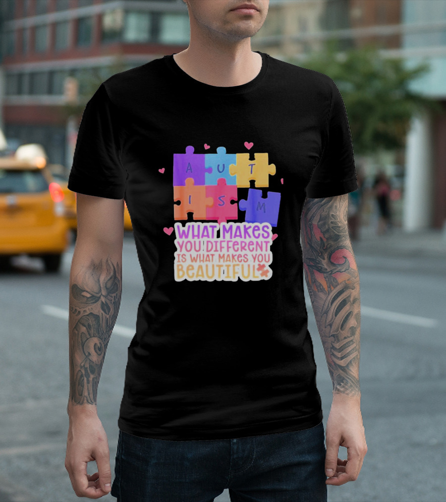 Autism Puzzle Pieces What Makes You Different Is What Makes You Beautiful T-Shirt