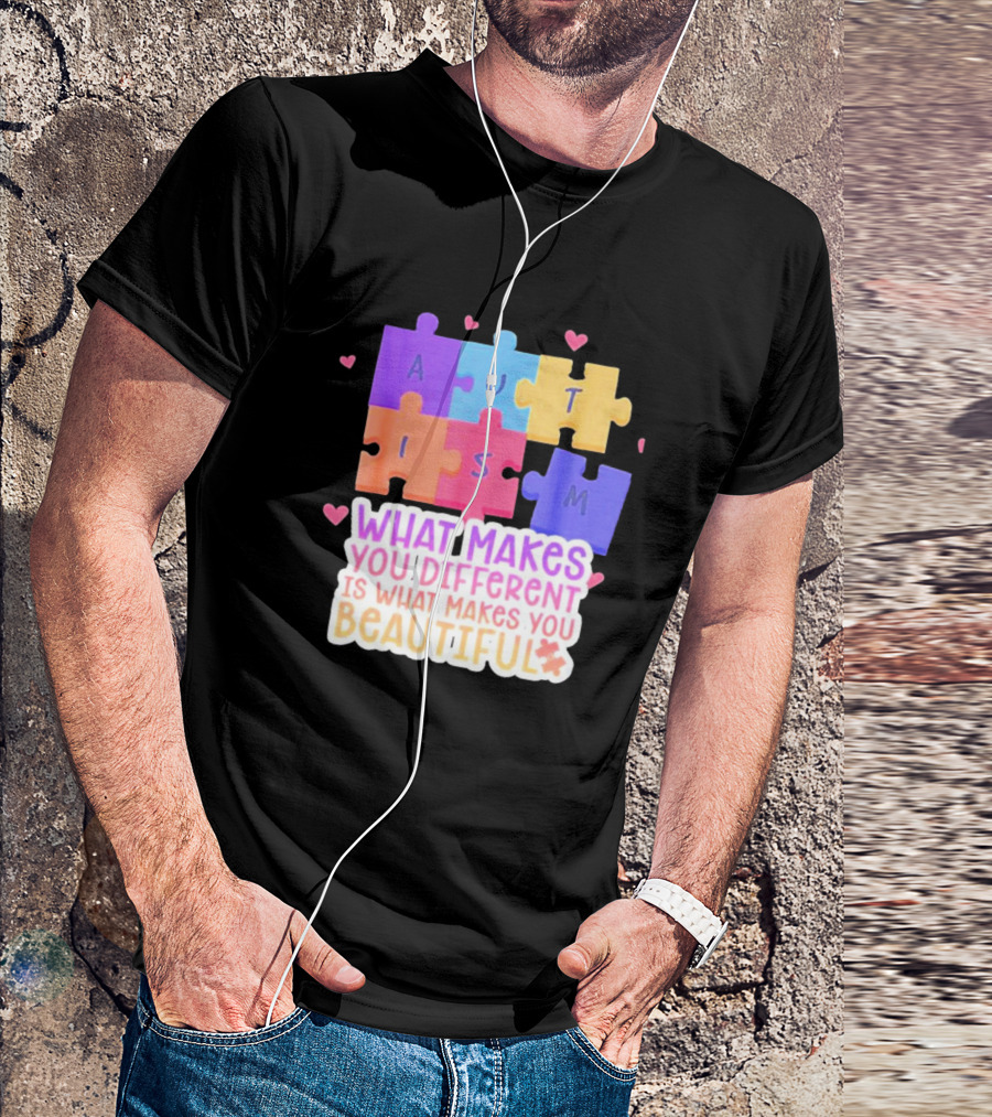Autism Puzzle Pieces What Makes You Different Is What Makes You Beautiful T-Shirt