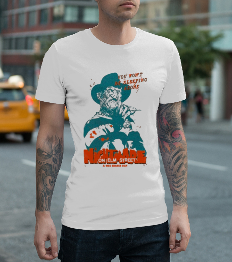 A Night Mare On Elm Street You Won’t Be Sleeping Alone A Wes Craven Film T-Shirt
