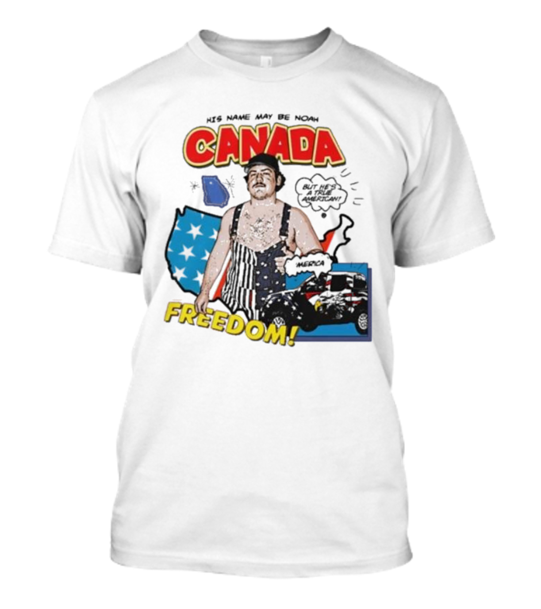 His Name May Be Noah Canada Freedom But He’s All American T-Shirt