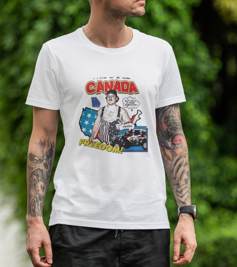 Noah Canada Freedom But He's A True American America T-Shirt