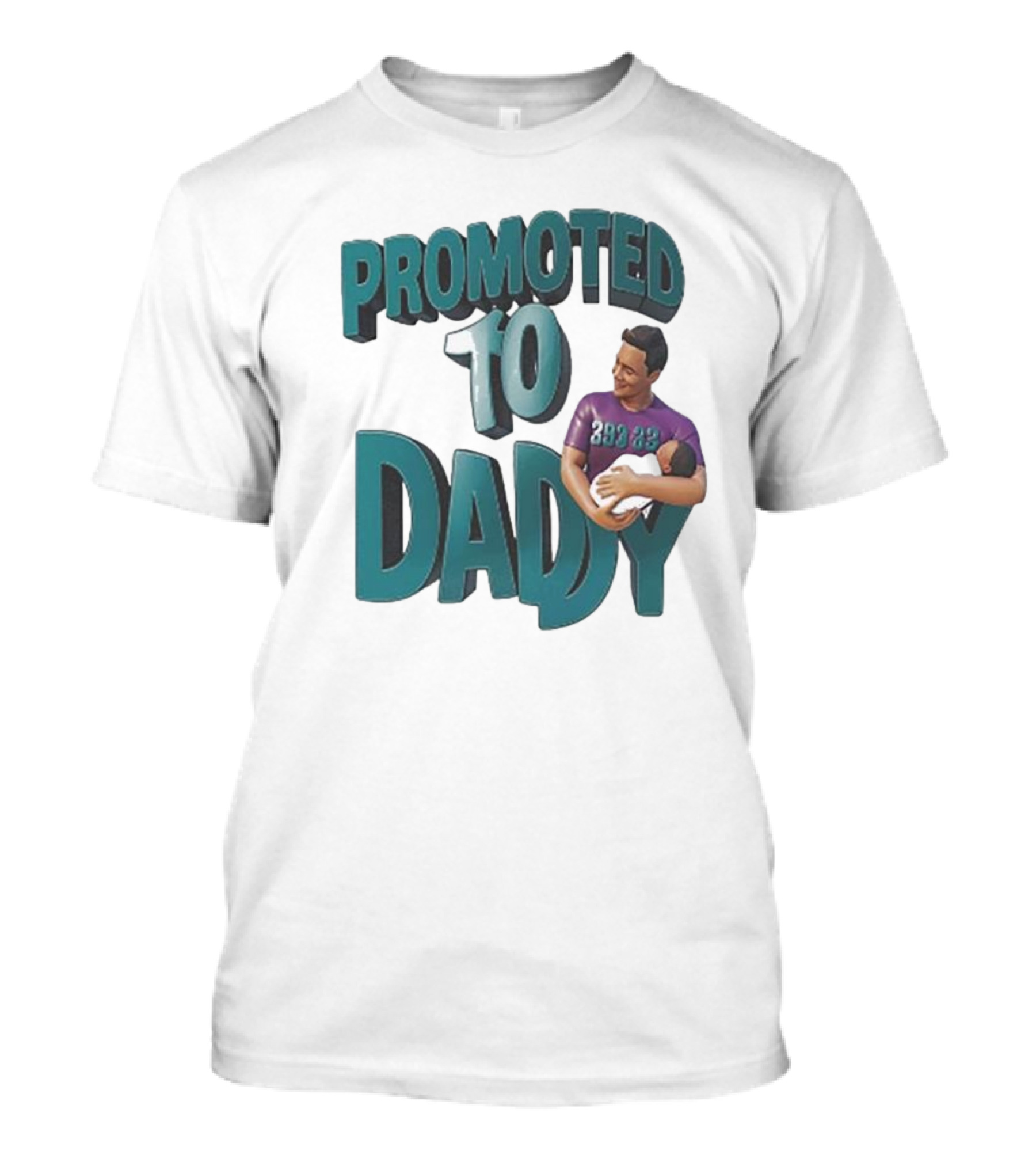 Promoted To Daddy 393 33 2024 With Father Holding Baby T-Shirt