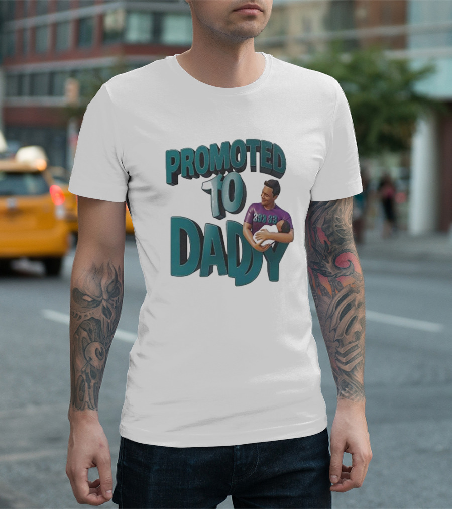 Promoted To Daddy 393 33 2024 With Father Holding Baby T-Shirt