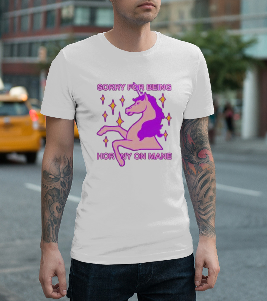 Sorry For Being Horny On Mane Unicorn with Stars T-Shirt