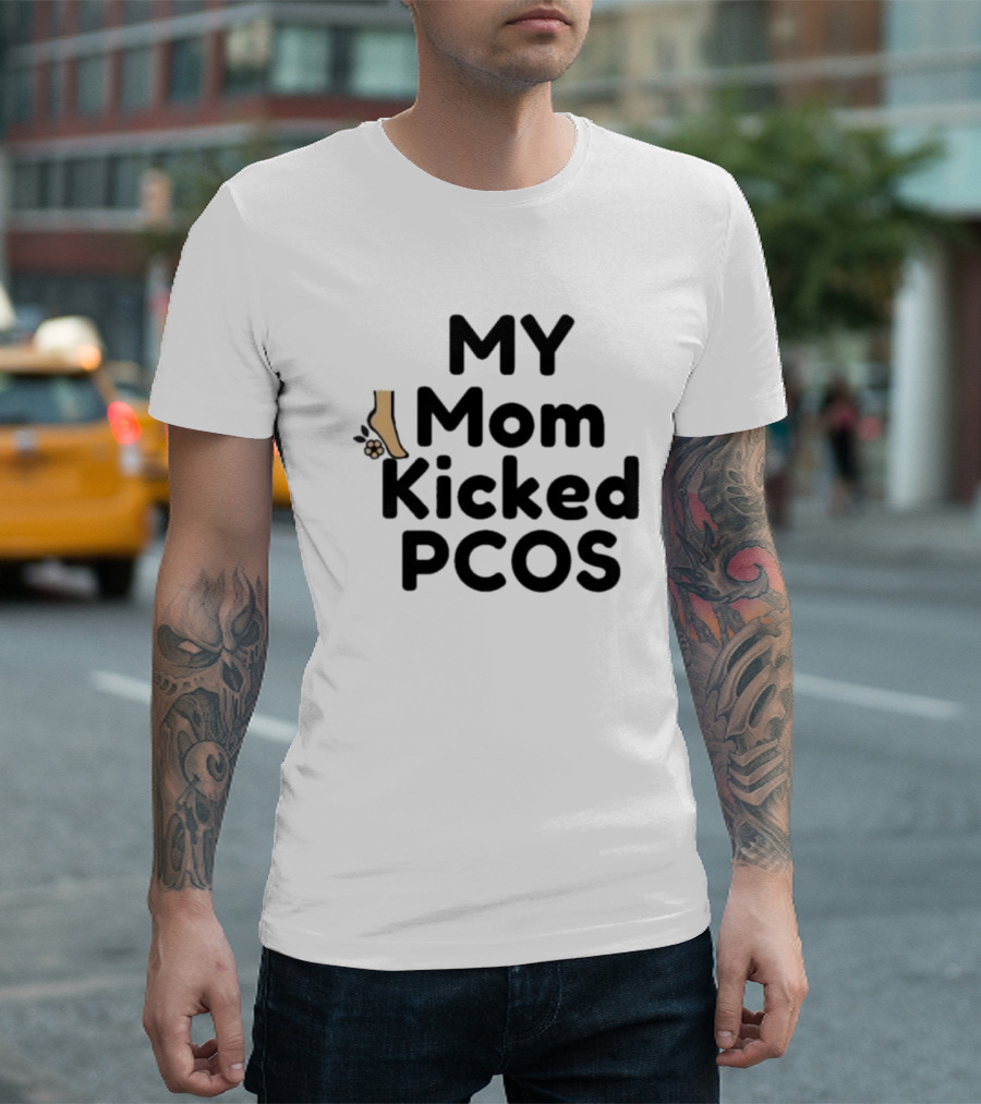 MY Mom Kicked PCOS Footprint T-Shirt