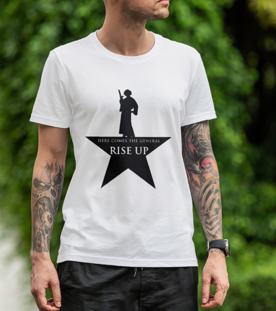 Here Comes The General Rise Up Hamilton Star T-Shirt