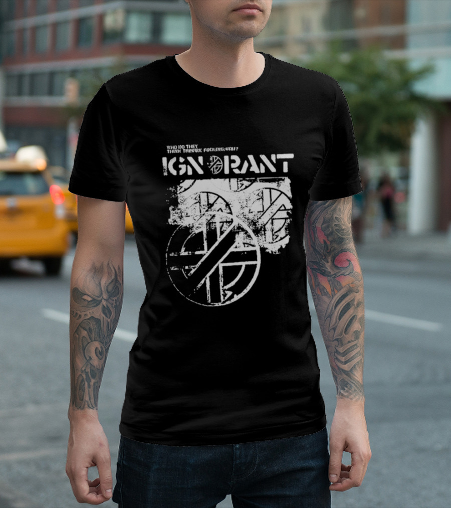 Steve Ignorant Who Do They Think They're Fooling Iconic T-Shirt