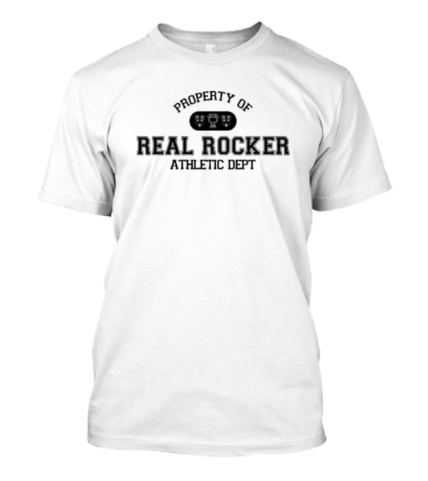 Property Of Real Rocker Athletic Dept Sports T-Shirt