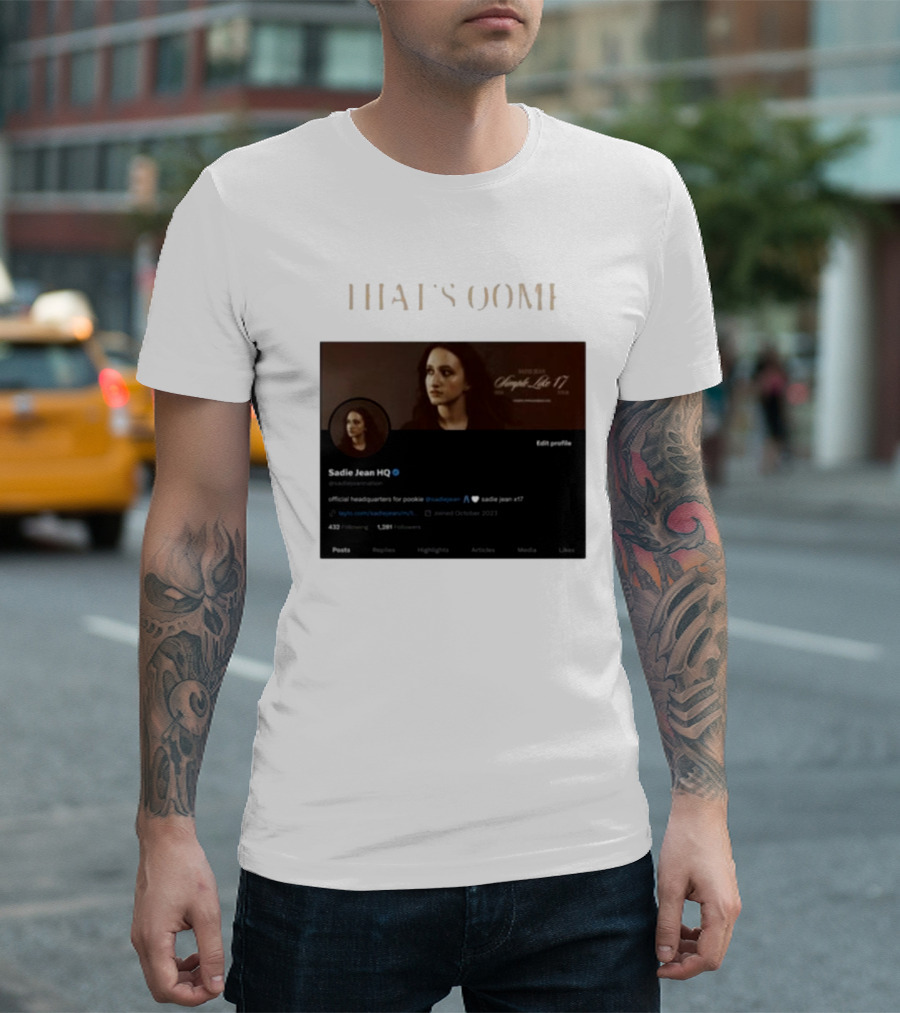 THATS OOMF SADIE JEAN HQ ANGST LIKE 17 OFFICIAL HEADQUARTERS T-Shirt