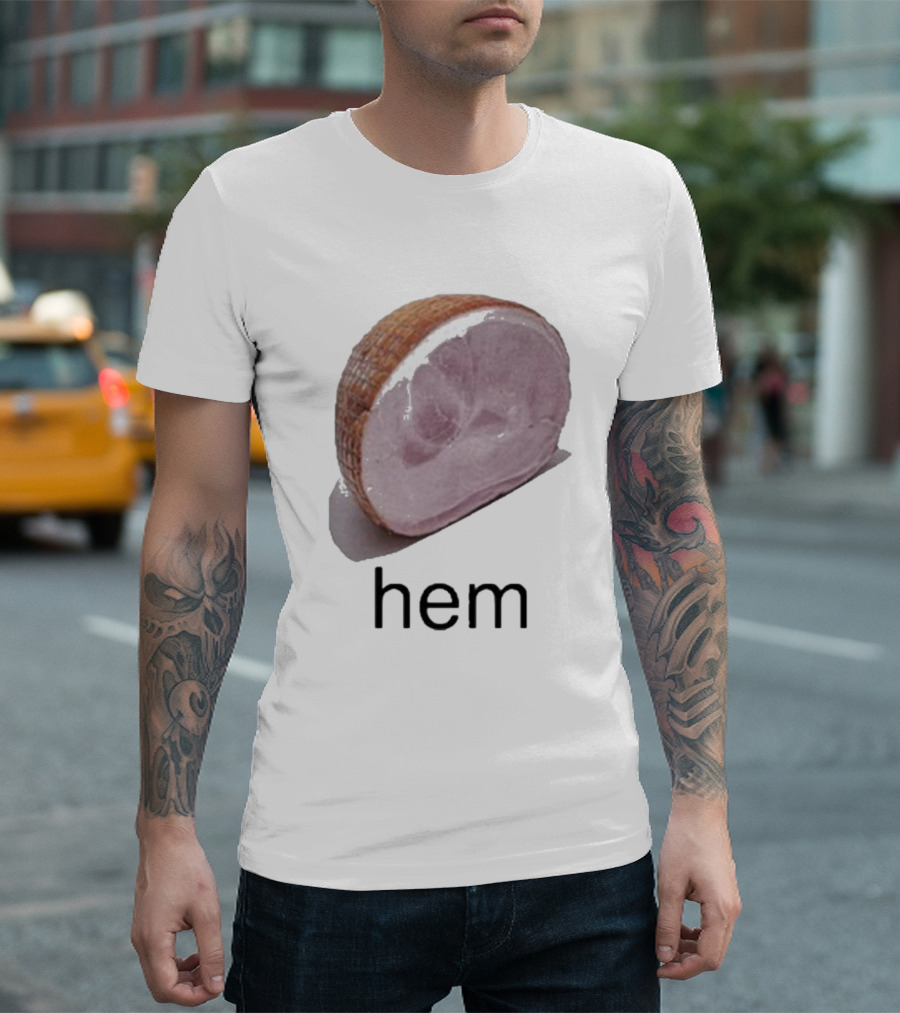 Sillyteestudio Hem Slice Ham Visual Pun Playful T-Shirt