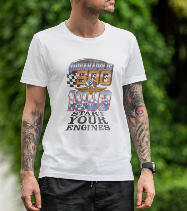 Indianapolis 500 Start Your Engines 1993 Racing Event Indianapolis Motor Speedway T-Shirt