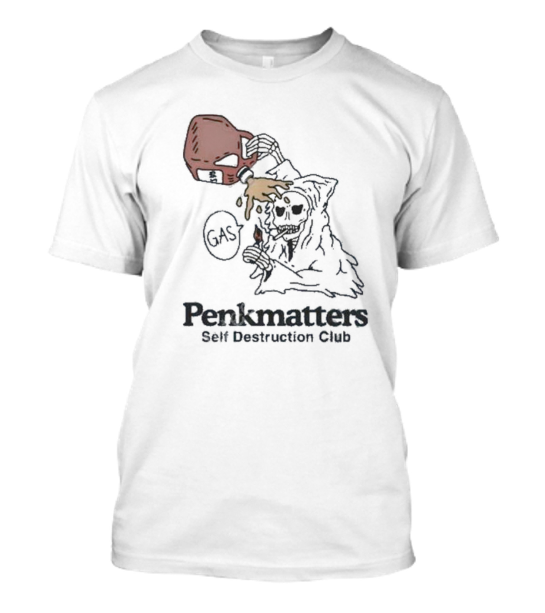 Penkmatters Store Skeleton In Hood Pouring Gasoline Self Destruction Club T-Shirt