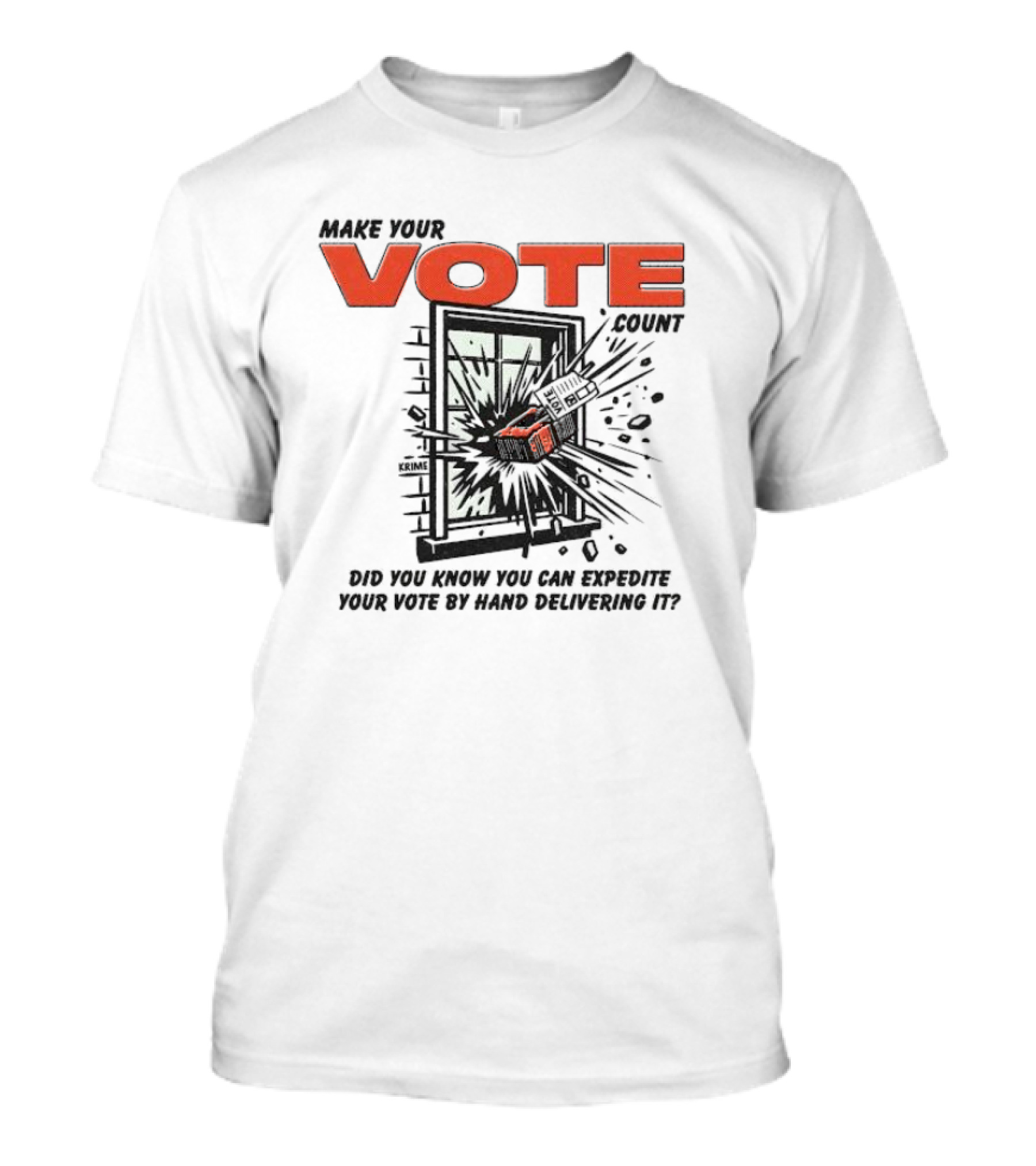 Make Your Vote Count Did You Know You Can Expedite Your Vote By Hand Delivering It Graphic With Exploding Mailbox And Window T-Shirt