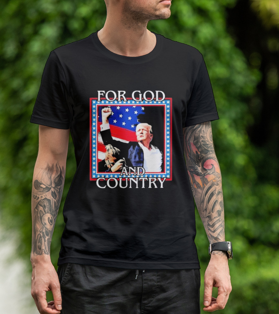 FOR GOD AND COUNTRY Patriotic Political Imagery With Raised Fist And Stars T-Shirt
