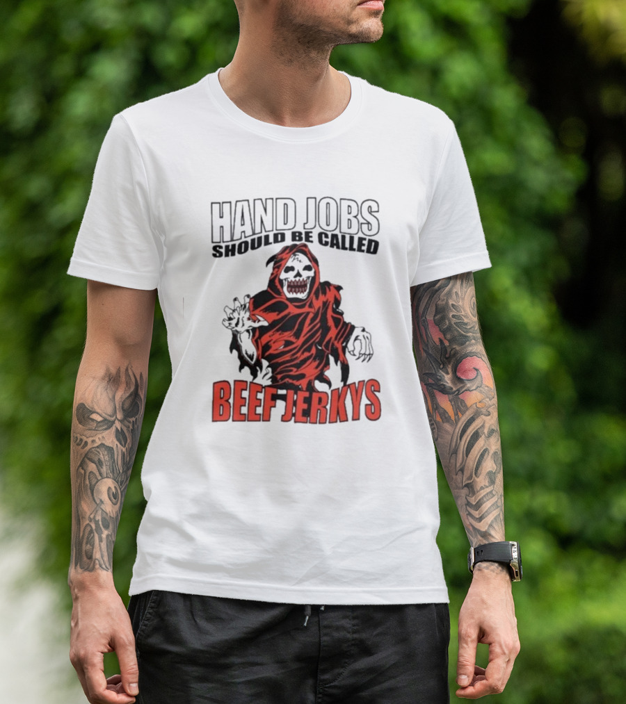 Hand Jobs Should Be Called Beef Jerkys Grim Reaper Red Black Cloaked Figure T-Shirt