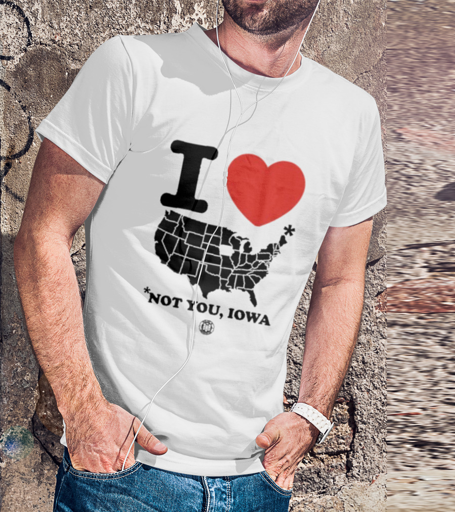 I Heart America Except Iowa Map T-Shirt