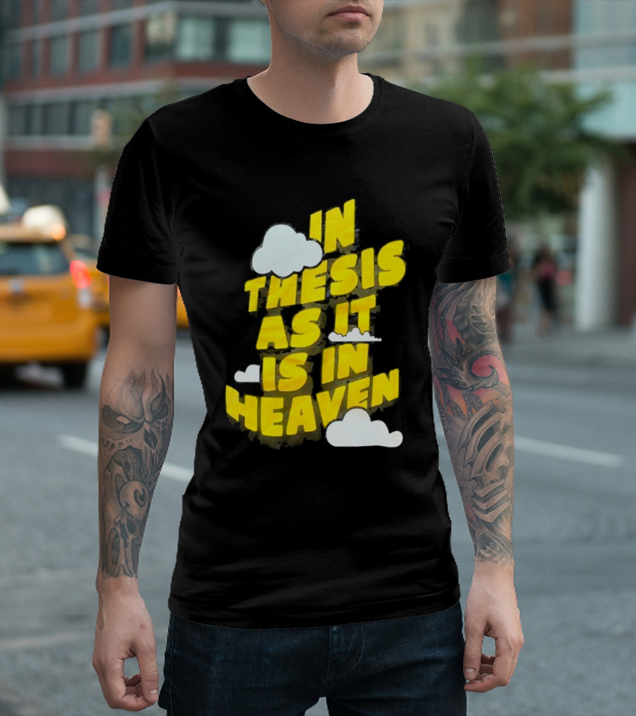 In Thesis As It Is In Heaven Clouds Text Yellow T-Shirt