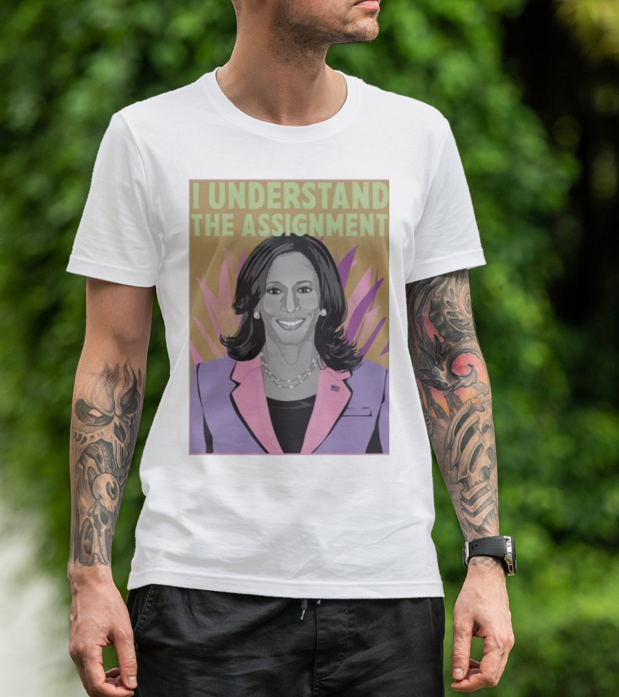 I Understand The Assignment Kamala Harris For President Voter Drive Election Democratic Party T-Shirt