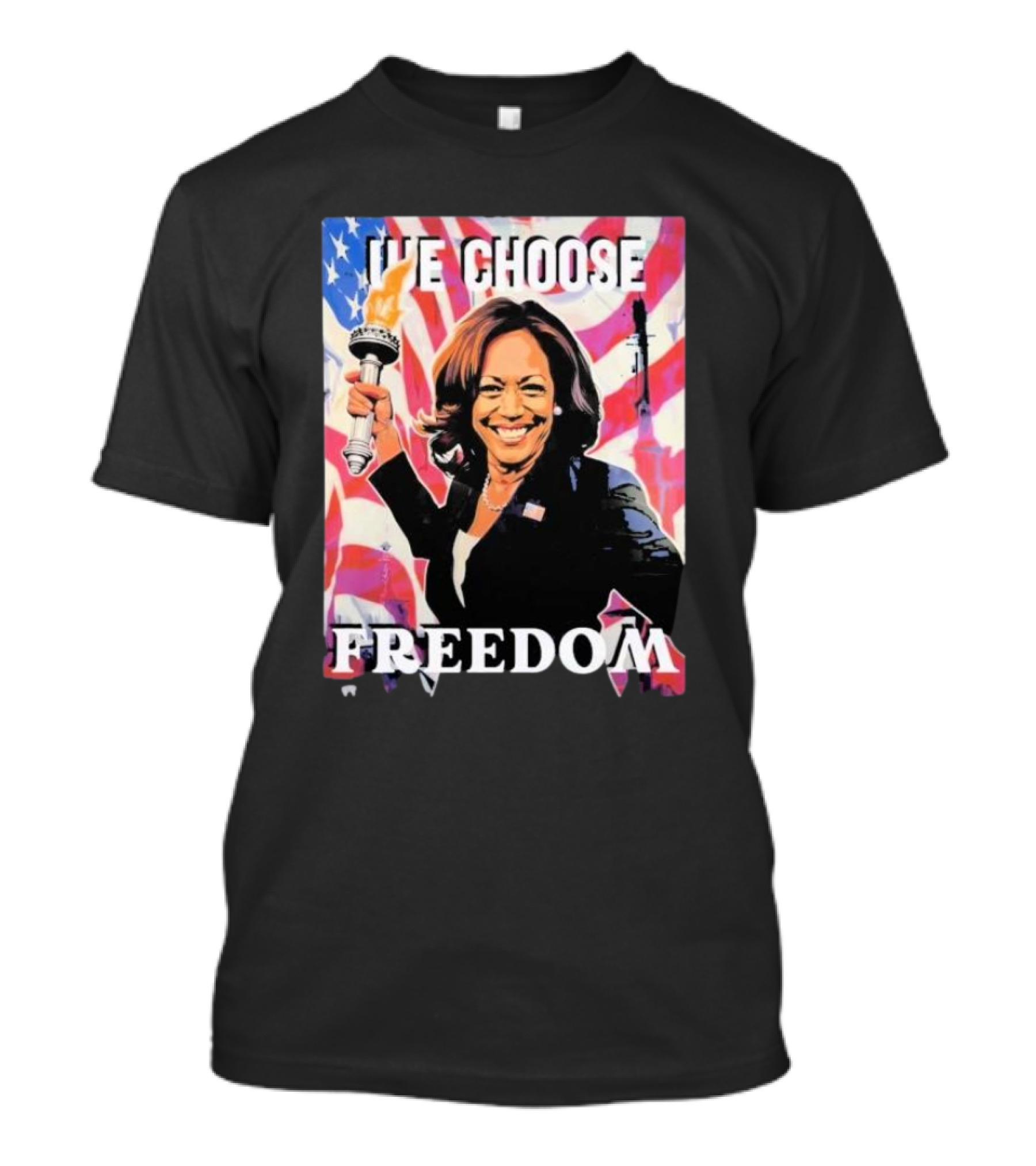 Kamala Harris We Choose Freedom Statue Of Liberty Torch America Flag T-Shirt