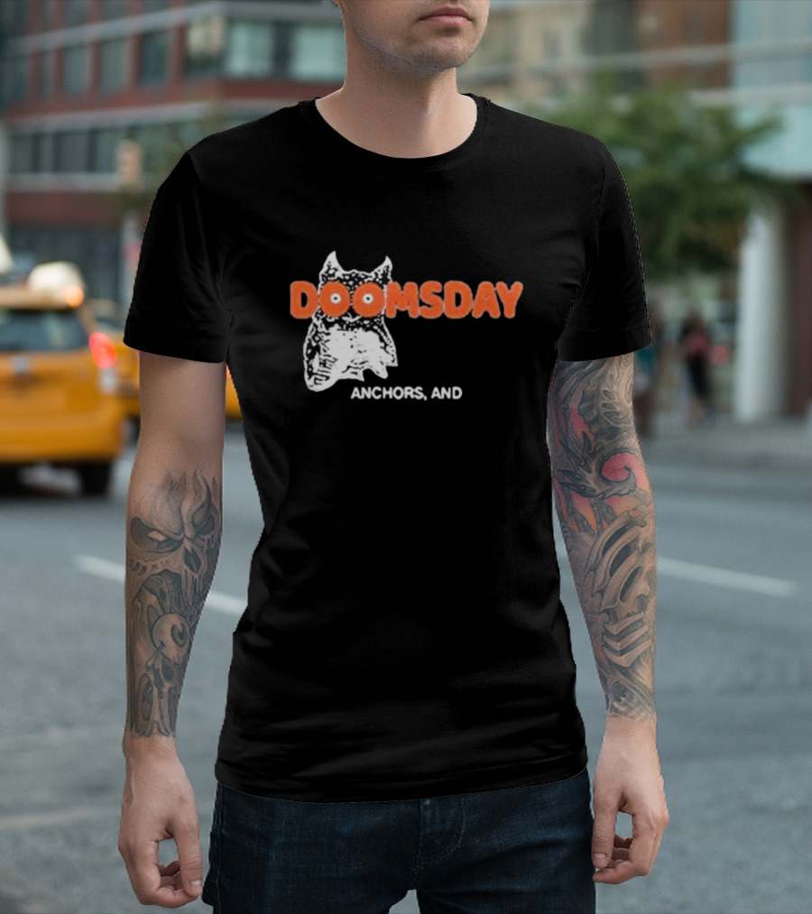 DOOMSDAY Anchors T-Shirt