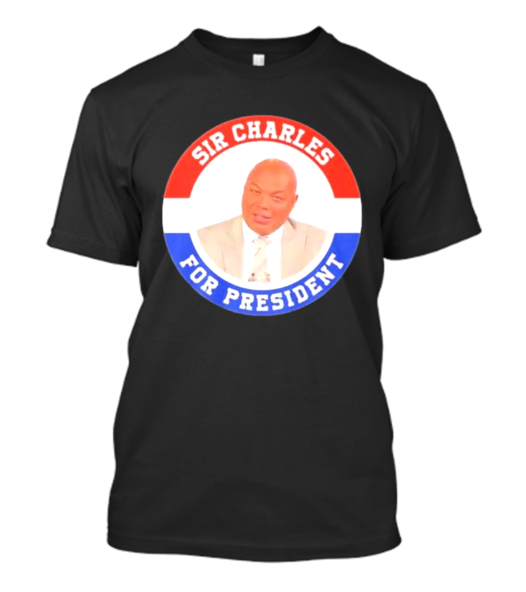 Sir Charles Barkley For President Campaign Circular Badge T-Shirt