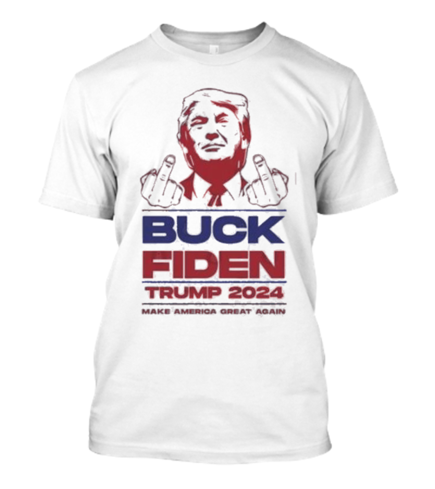 Buck Fiden Trump 2024 Make America Great Again T-Shirt