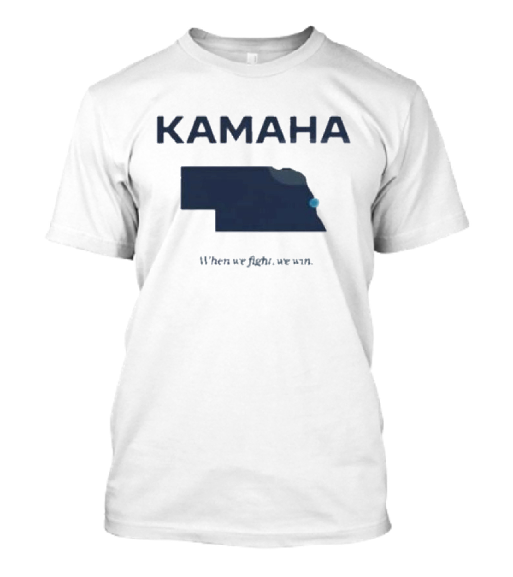 Kamaha When We Fight We Win Nebraska Vote Blue T-Shirt