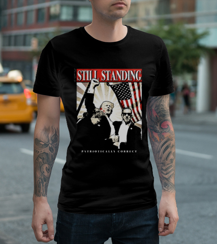 Still Standing Patriotically Correct Zeek Arkham American Flag Leadership T-Shirt