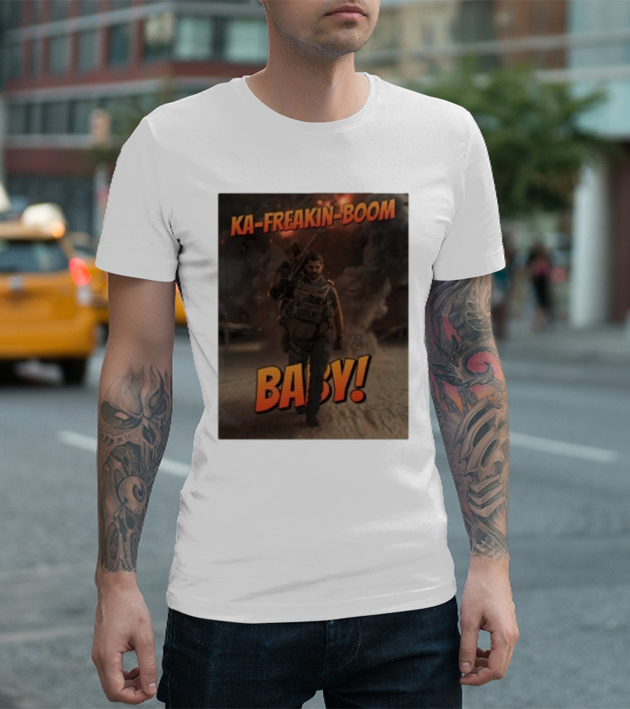 KA-FREAKIN-BOOM BABY Explosion Action Hero T-Shirt