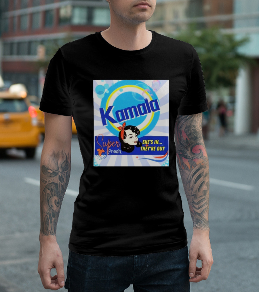 Kamala Super Fresh She's In They're Out T-Shirt