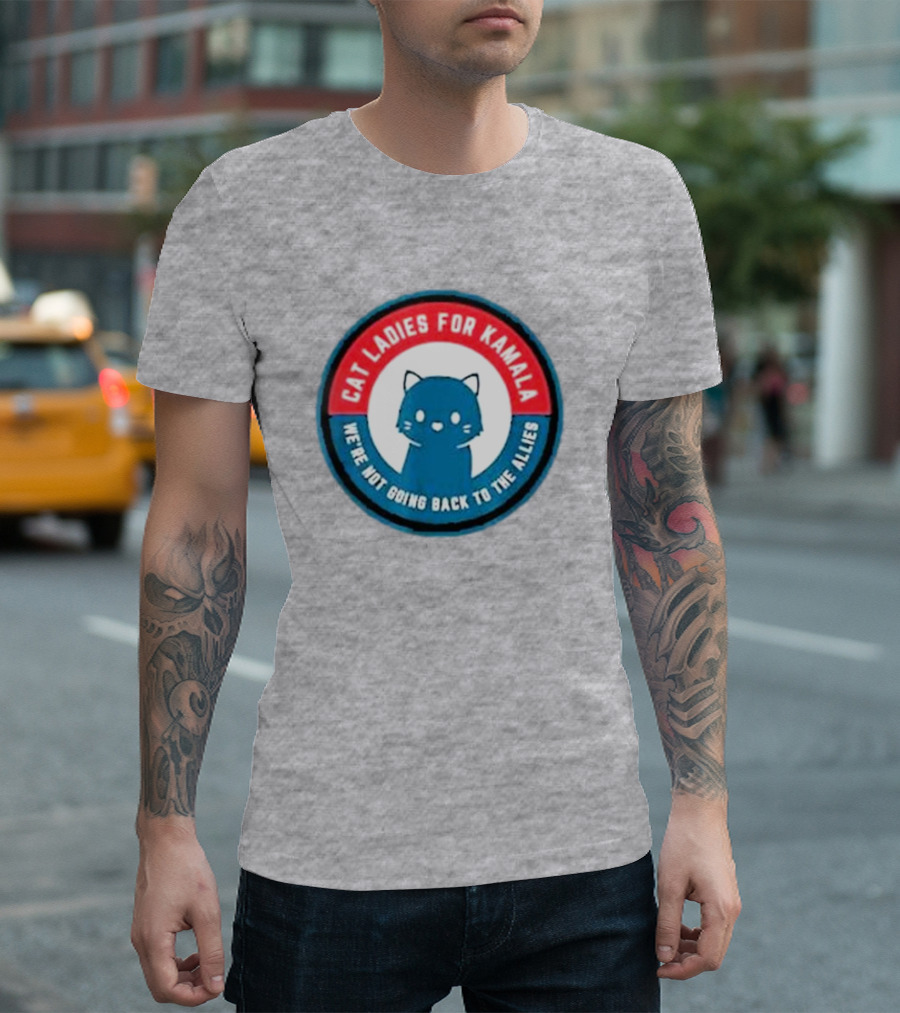 Cat Ladies For Kamala We’re Not Going Back To The Allies Black Cat T-Shirt