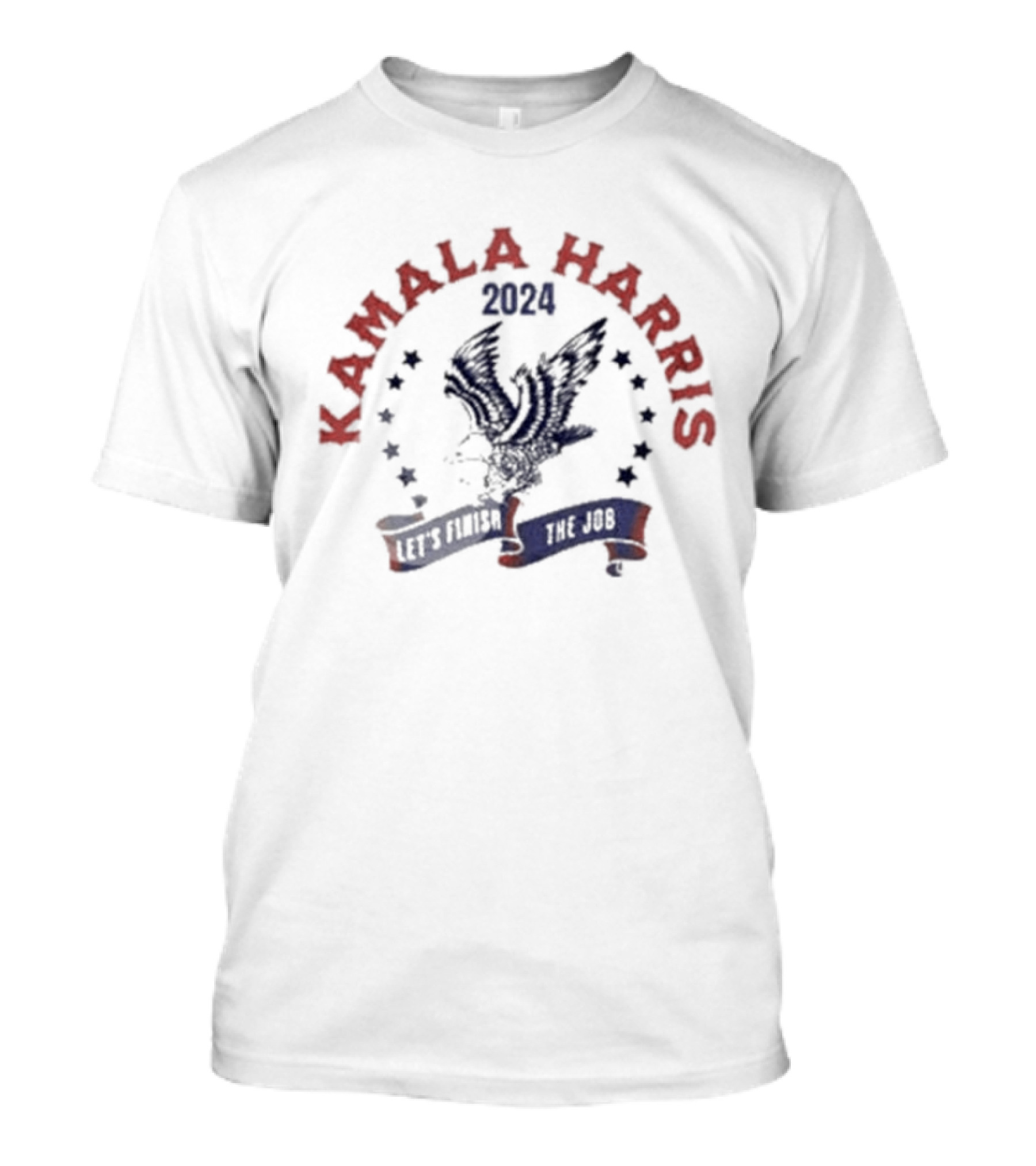 Kamala Harris 2024 Let's Finish The Job With Eagle And Stars T-Shirt