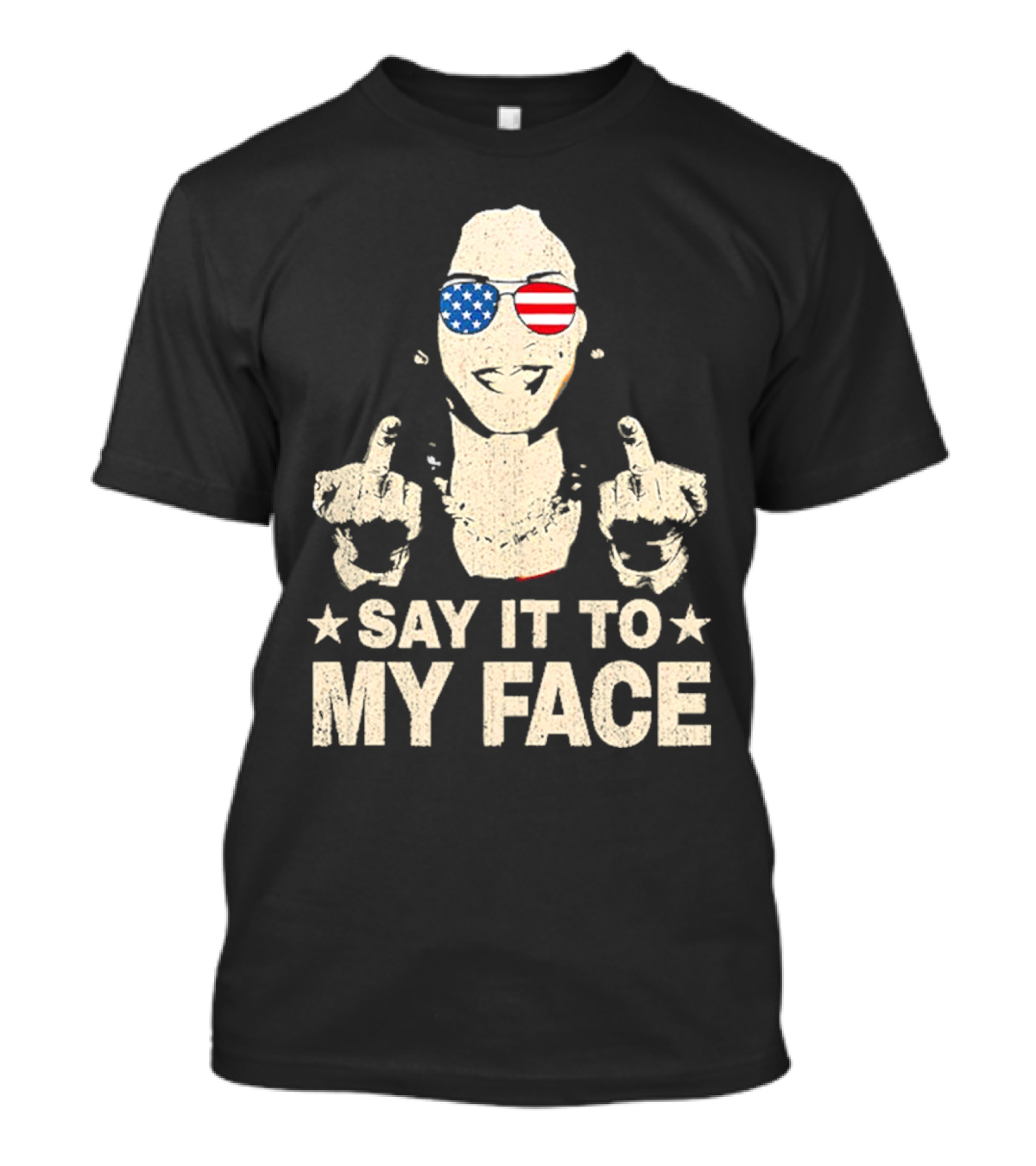 Say It To My Face Kamala Harris USA T-Shirt