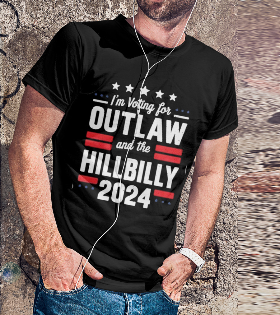I'm Voting For Outlaw And The Hillbilly T-Shirt