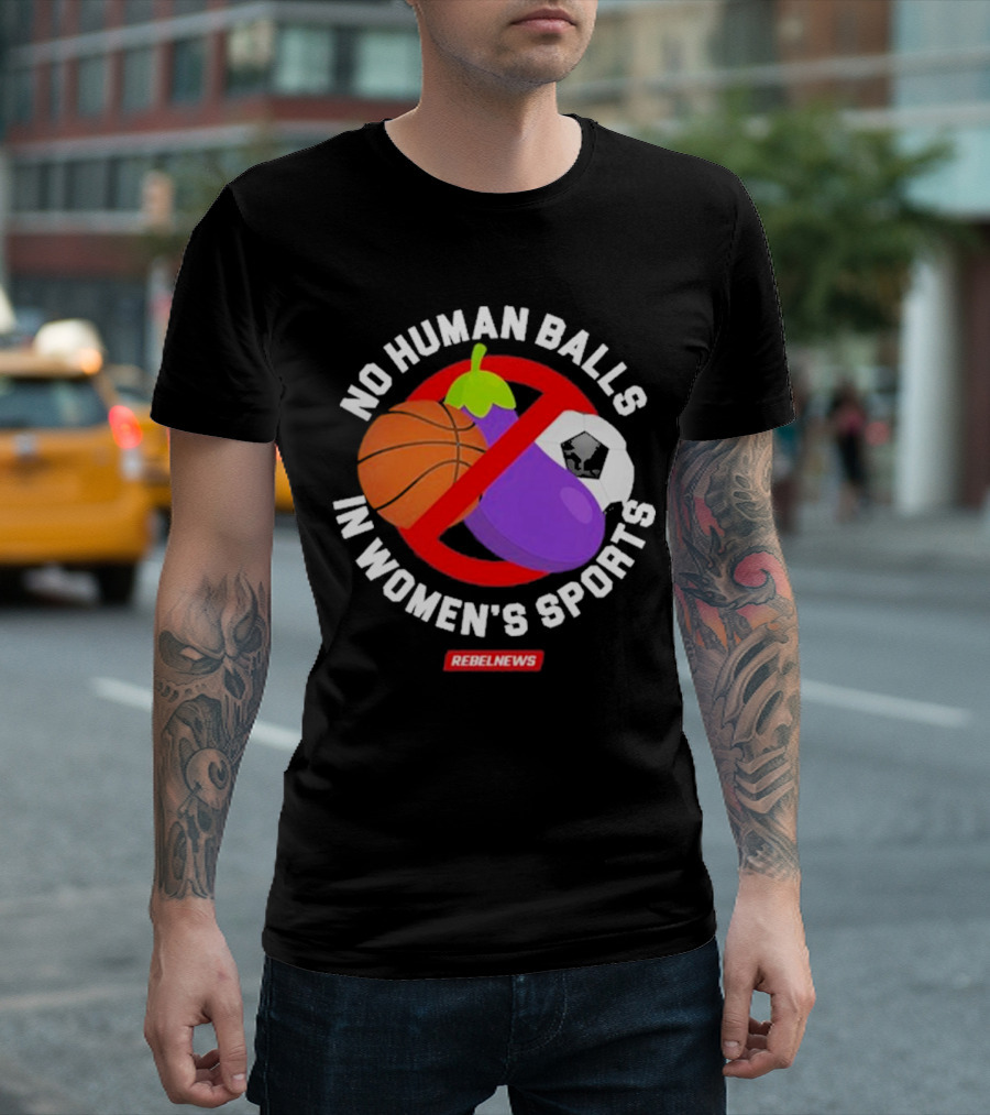 Rebel News No Human Balls In Women’s Sports Basketball Eggplant Soccer Ball T-Shirt