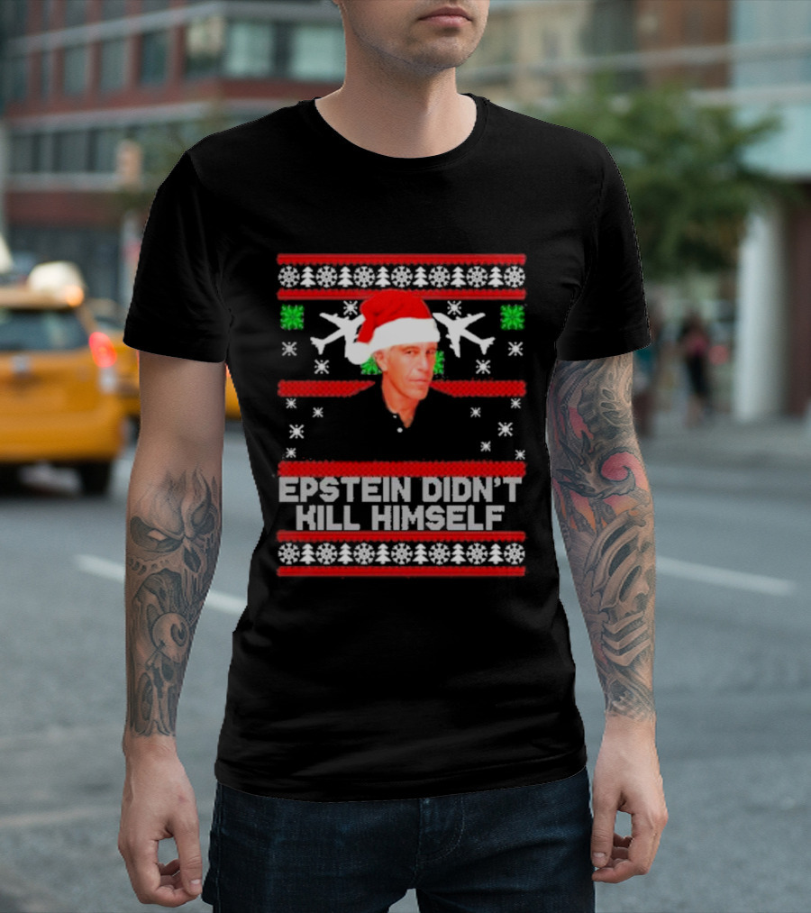 Epstein Didn't Kill Himself Santa Hat Airplane Ugly Christmas T-Shirt
