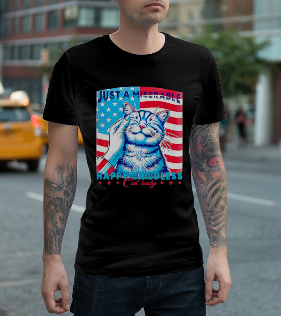 Just a Miserable Happy Childless Cat Lady Patriotic Flag Background T-Shirt