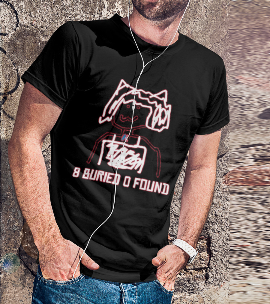 8 Buried 0 Found Doodle Outline Character T-Shirt